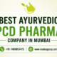 BEST AYURVEDIC PCD PHARMA COMPANY IN MUMBAI